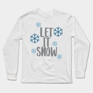 Let it snow Long Sleeve T-Shirt